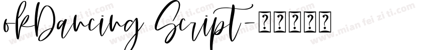 okDancing Script字体转换